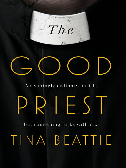 Title details for The Good Priest by Tina Beattie - Available